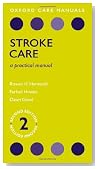 Stroke Care: A practical manual (Oxford Care Manuals)