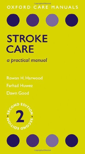 Stroke Care: A practical manual (Oxford Medical Publications)