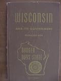 Wisconsin and Its Government Prepared for Badger Boys State (1952-53 Edition)