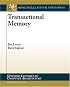 Transactional Memory (Synthesis Lectures on Computer Architecture)