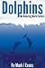 Dolphins: Amazing Pictures and Fun Facts on Animals and Nature (Amazing Pictures & Fun Facts on Animals and Nature)