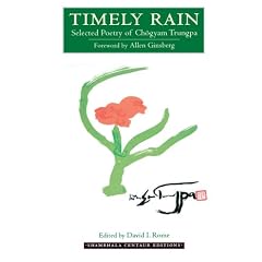 Timely Rain: Selected Poetry of Chogyam Trungpa (Shambhala Centaur Editions)