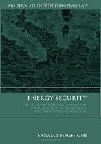 Energy Security: The External Legal Relations of the European Union with Major Oil and Gas Supplying Countries (Modern Studies in European Law)