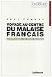 Voyage au centre du malaise fran�ais. L'Anti-racisme et le roman national