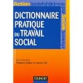 Dictionnaire pratique du travail social