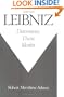 Leibniz: Determinist, Theist, Idealist
