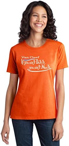 "Vancleef: If you Ain't Dutch, You Ain't Much" Ladies' T-shirt-Ladies,M
