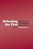Defending the First: Commentary on First Amendment Issues and Cases