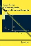 Einf&uuml;hrung in die Diskrete Finanzmathematik (Springer-Lehrbuch) - J&uuml;rgen Kremer