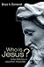 Books : Who Is Jesus?: Further Reflections on Jesus Christ: The God-Man