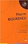 Pierre Bourdieu : Son oeuvre, son h�ritage