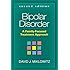 Bipolar Disorder, Second Edition: A Family-Focused Treatment Approach