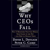 Why CEOs Fail: The 11 Behaviors That Can Derail Your Climb to the Top - And How to Manage Them | [David L. Dotlich, Peter C. Cairo]