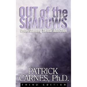 Out of the Shadows: Understanding Sexual Addiction