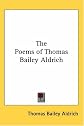 The Poems Of Thomas Bailey Aldrich
