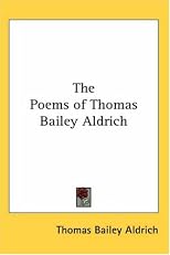 The Poems Of Thomas Bailey Aldrich