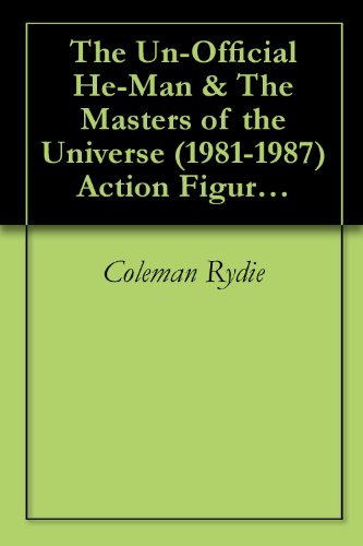 The Un-Official He-Man & The Masters of the Universe (1981-1987) Action Figures Identification & Price Guide