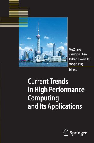 Current Trends in High Performance Computing and Its Applications: Proceedings of the International Conference on High Performance Computing and Applications, August 8-10, 2004, Shanghai, P.R. China