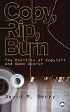 Copy, Rip, Burn: The Politics of Open Source