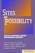 Books : Sites of Possibility: Critical Dialogue Across Educational Settings (Discourse and Social Processes)