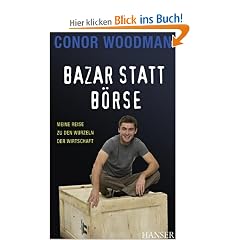 Bazar statt B�rse: Meine Reise zu den Wurzeln der Wirtschaft