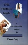 The Hired Man: A Dick Hardesty Mystery (Dick Hardesty Series)