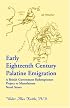 Early Eighteenth Century Palatine Emigration: A British Government Redemptioner Project to Manufacture Naval Stores