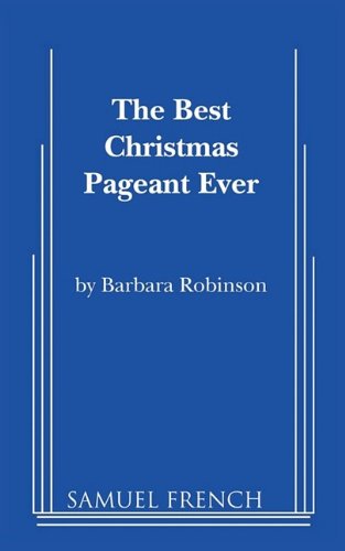 The Best Christmas Pageant Ever (Script)