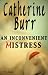 An Inconvenient Mistress