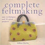 St. Martins Books-Complete Feltmaking