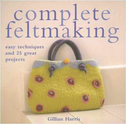 St. Martins Books-Complete Feltmaking