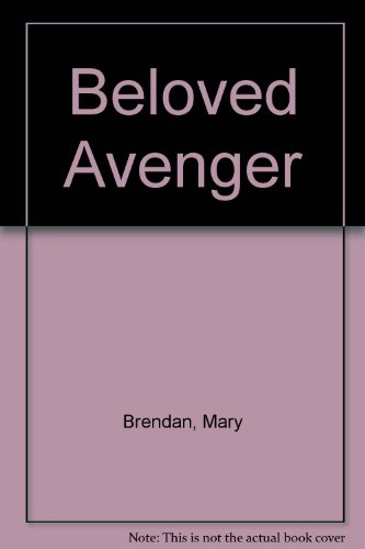 Beloved Avenger (A Zebra Regency Romance), by Mary Brendan Beloved Avenger (A Zebra Regency Romance), by Mary Brendan