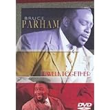 Bruce Parham: Dwell Together (2007)