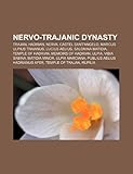 Nervo-Trajanic Dynasty: Trajan, Hadrian, Nerva, Temple of Hadrian, Lucius Aelius, Marcus Ulpius Traianus, Salonina Matidia, Memoirs of Hadrian-