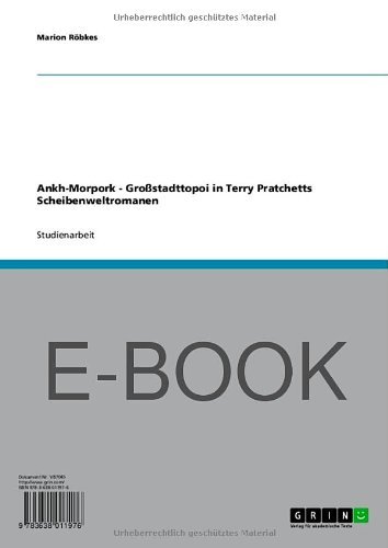 Ankh-Morpork - Großstadttopoi in Terry Pratchetts Scheibenweltromanen (German Edition)