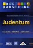 Judentum: Einf�hrung - Materialien - Kreativideen - Michael Landgraf