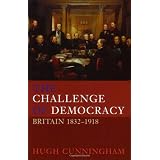The Challenge of Democracy: Britain 1832-1918par Prof Hugh Cunningham