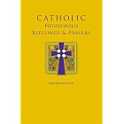 Catholic Household Blessings and Prayers by 