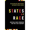 States of Race: Critical Race Feminism for the 21st Century
