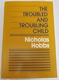 The troubled and troubling child