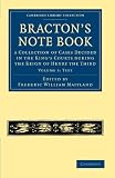 Bractons Note Book: A Collection of Cases Decided in the Kings Courts during the Reign of Henry the Third (Cambridge Library Collection - History) (Latin Edition)