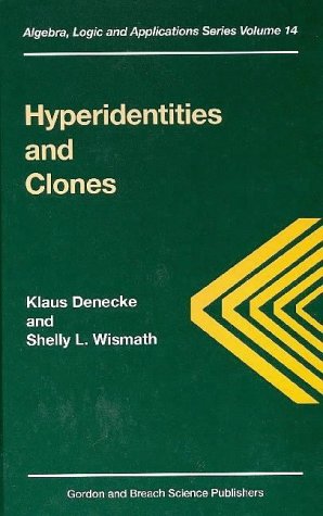Hyperidentities and Clones (Algebra, Logic & Applications)