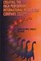 Creating the High Performance International Petroleum Company: Dinosaurs Can Fly
