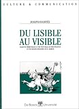 Du lisible au visible: Initiation a la semiotique du texte et de l'image (Culture & communication)