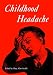 Childhood Headache (Clinics in Developmental Medicine (Mac Keith Press))