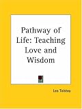 Pathway of Life: Teaching Love and Wisdom (1919)