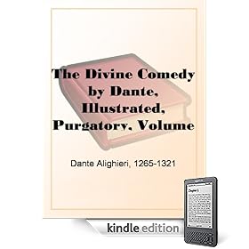 The Divine Comedy by Dante, Illustrated, Purgatory, Volume 2