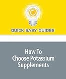 How To Choose Potassium Supplements