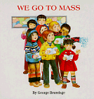 We Go to Mass (St. Joseph Board Books)