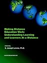 Making Distance Education Work: Understanding Learning and Learners At a Distance